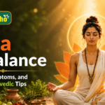 Pitta Imbalance: Causes, Symptoms, and Natural Ayurvedic Tips
