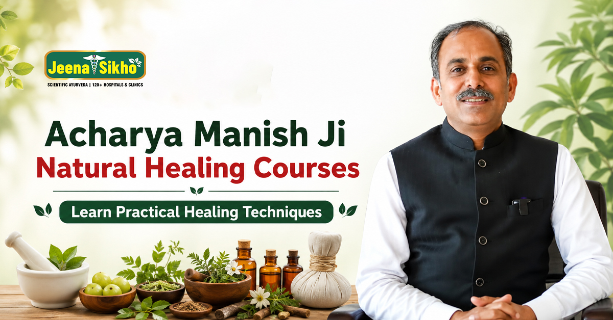 Acharya Manish Ji Natural Healing Courses: Learn Practical Healing Techniques