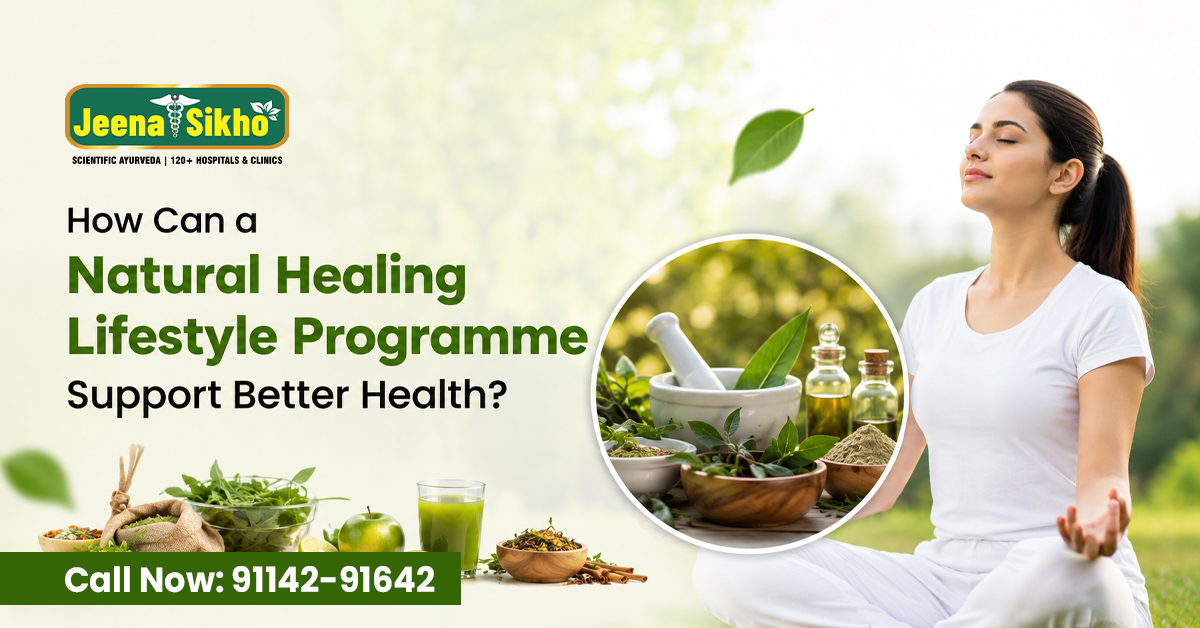 How a Natural Healing Lifestyle Programme Supports Better Health?