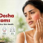 Pitta Dosha Symptoms: How They Affect Your Skin Health