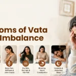 What Are the Symptoms of Vata Dosha Imbalance? A Complete Guide