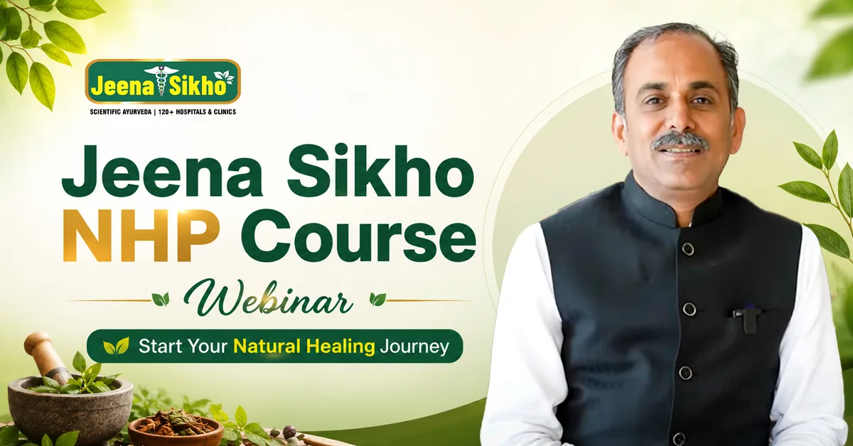 Join Jeena Sikho NHP Course Webinar: Benefits, Eligibility & Registration Guide