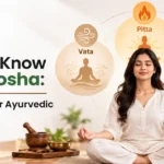 How to Know Your Dosha: Discover Your Ayurvedic Body Type
